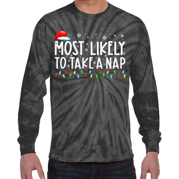 Most Likely To Take A Nap Funny Christmas Vacation Tie-Dye Long Sleeve Shirt