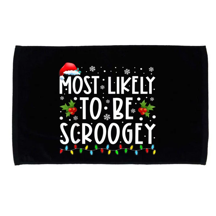 Most Likely To Be Scroogey Matching Family Christmas Microfiber Hand Towel