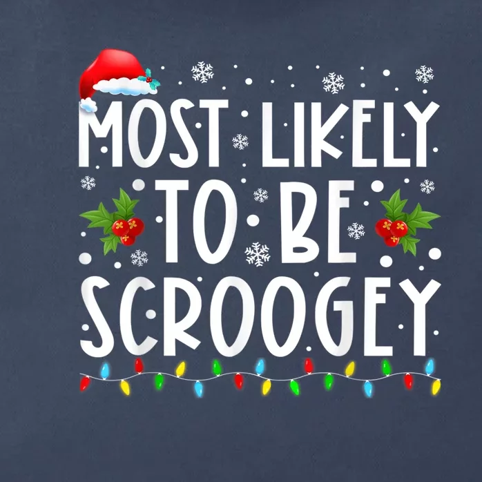 Most Likely To Be Scroogey Matching Family Christmas Zip Tote Bag