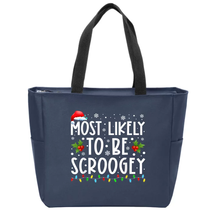 Most Likely To Be Scroogey Matching Family Christmas Zip Tote Bag