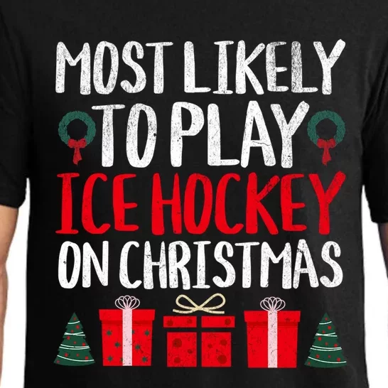 Most Likely To Play Ice Hockey On Christmas Funny Holiday Gift Pajama Set