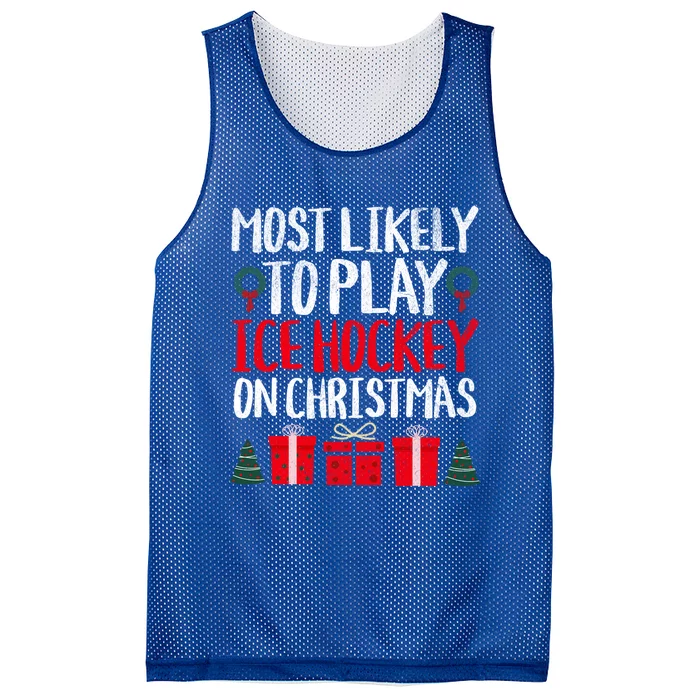 Most Likely To Play Ice Hockey On Christmas Funny Holiday Gift Mesh Reversible Basketball Jersey Tank