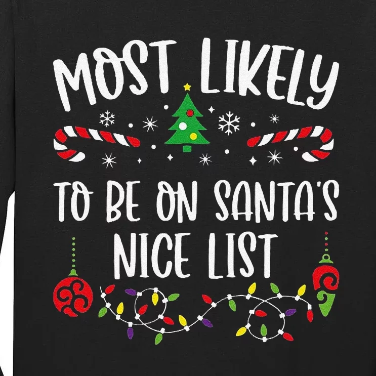 Most Likely To Be On SantaS Nice List Funny Christmas Family Matching Cute Ch Tall Long Sleeve T-Shirt