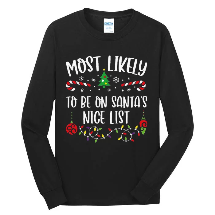 Most Likely To Be On SantaS Nice List Funny Christmas Family Matching Cute Ch Tall Long Sleeve T-Shirt