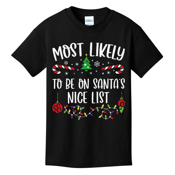 Most Likely To Be On SantaS Nice List Funny Christmas Family Matching Cute Ch Kids T-Shirt