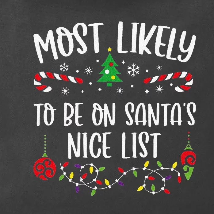 Most Likely To Be On SantaS Nice List Funny Christmas Family Matching Cute Ch Zip Tote Bag