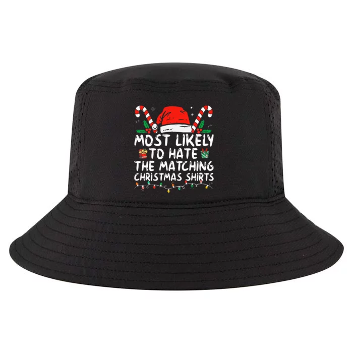 Most Likely To Hate Matching Christmas Funny Family Matching Cool Comfort Performance Bucket Hat