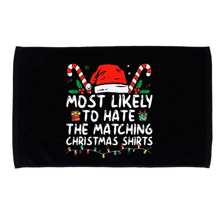 Most Likely To Hate Matching Christmas Funny Family Matching Microfiber Hand Towel