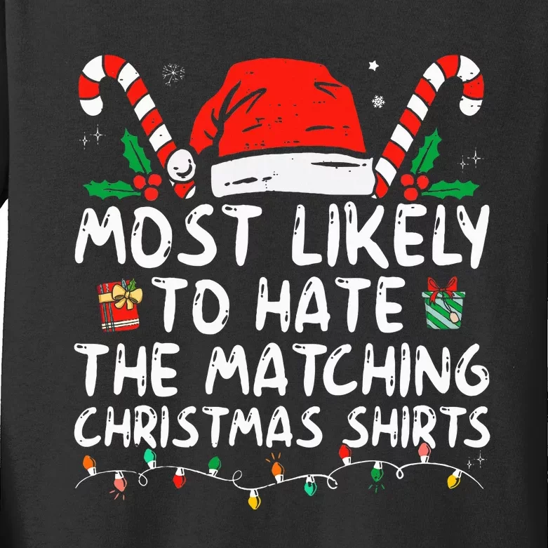 Most Likely To Hate Matching Christmas Funny Family Matching Kids Long Sleeve Shirt