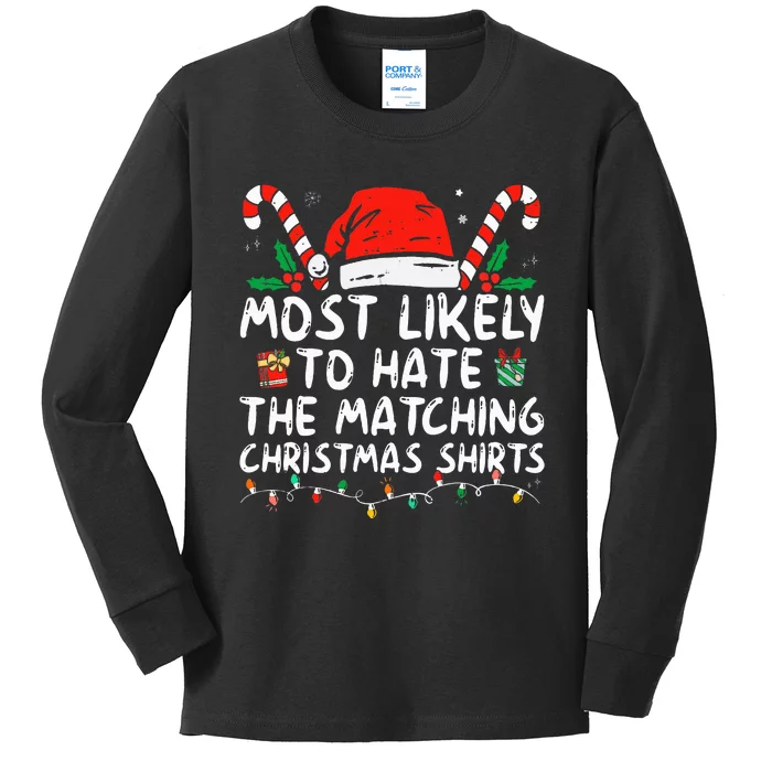 Most Likely To Hate Matching Christmas Funny Family Matching Kids Long Sleeve Shirt