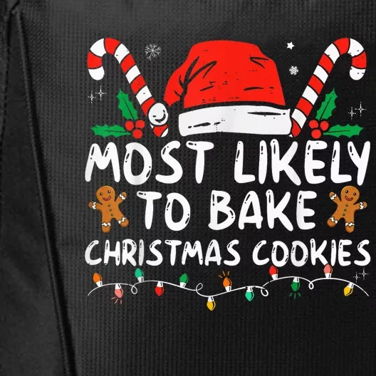 Most Likely To Bake Christmas Cookies Funny Baker Christmas City Backpack