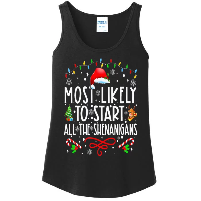 Most Likely To Start All The Shenanigans Family Xmas Holiday Ladies Essential Tank