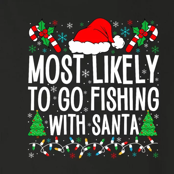 Most Likely To Go Fishing With Santa Funny Fishing Christmas Toddler Long Sleeve Shirt