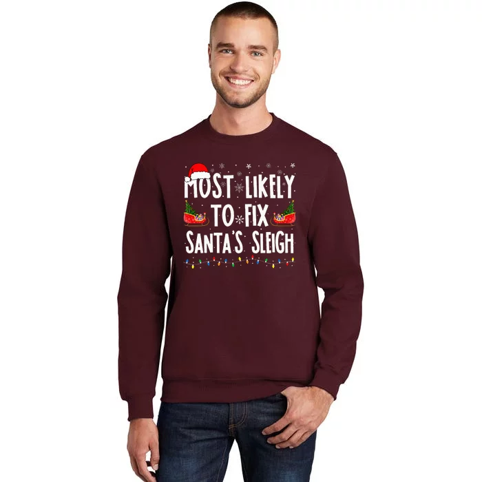 Most Likely To Fix Santa Sleigh Family Matching Christmas Tall Sweatshirt