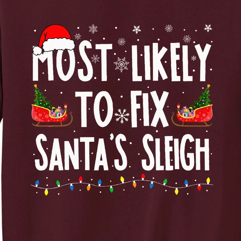 Most Likely To Fix Santa Sleigh Family Matching Christmas Tall Sweatshirt