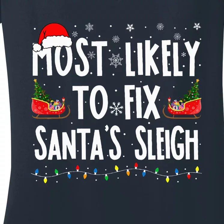 Most Likely To Fix Santa Sleigh Family Matching Christmas Women's V-Neck T-Shirt