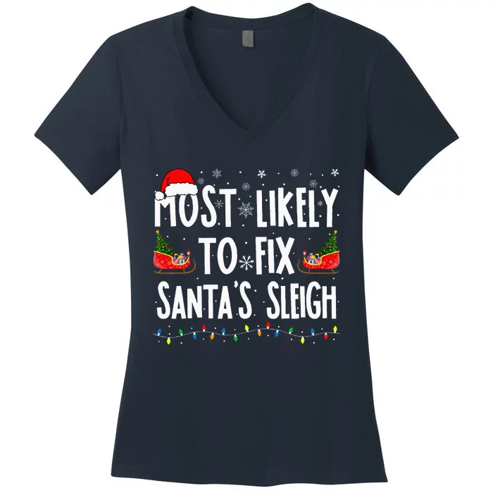 Most Likely To Fix Santa Sleigh Family Matching Christmas Women's V-Neck T-Shirt