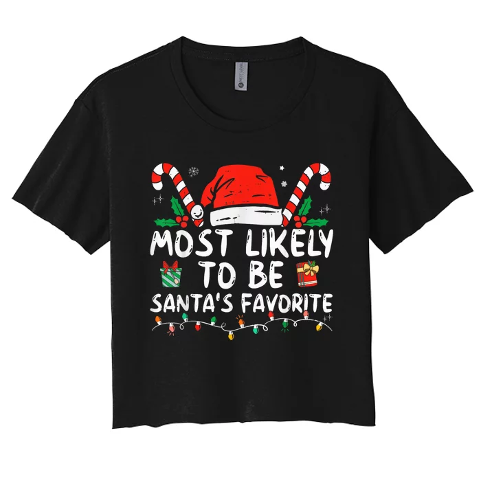 Most Likely To Christmas Be Santa's Favorite Matching Family Women's Crop Top Tee