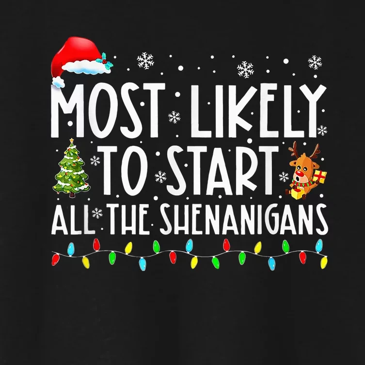 Most Likely To Start All The Shenanigans Family Xmas Holiday Women's Crop Top Tee