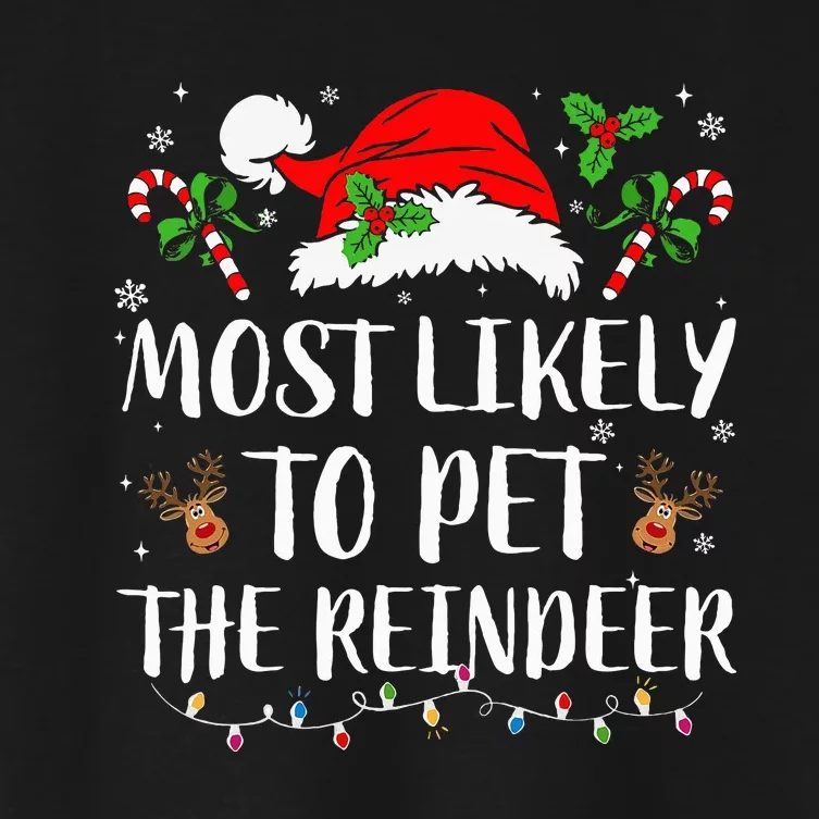 Most Likely To Pet The Reindeer Christmas Matching Family Women's Crop Top Tee