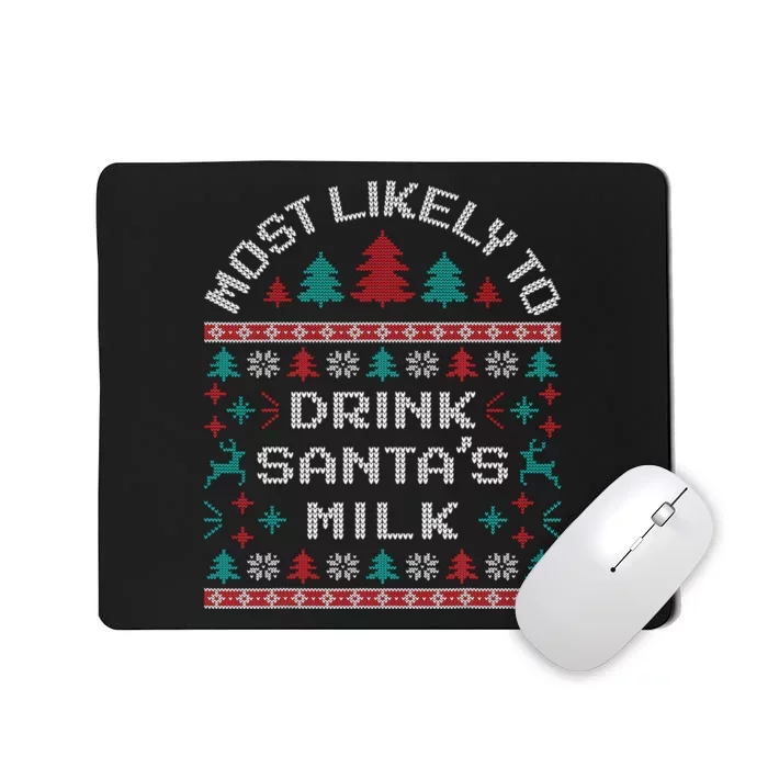 Most Likely to Drink Santa’s Milk Christmas Family Pajama PJ Mousepad