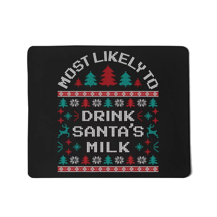 Most Likely to Drink Santa’s Milk Christmas Family Pajama PJ Mousepad