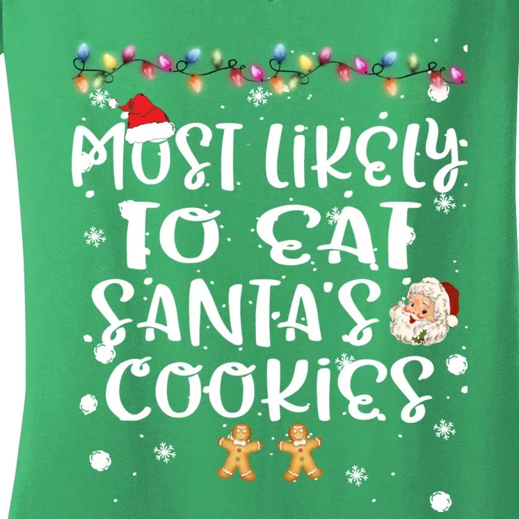 Most Likely To Eat Santas Cookie Christmas Family Matching Women's V-Neck T-Shirt