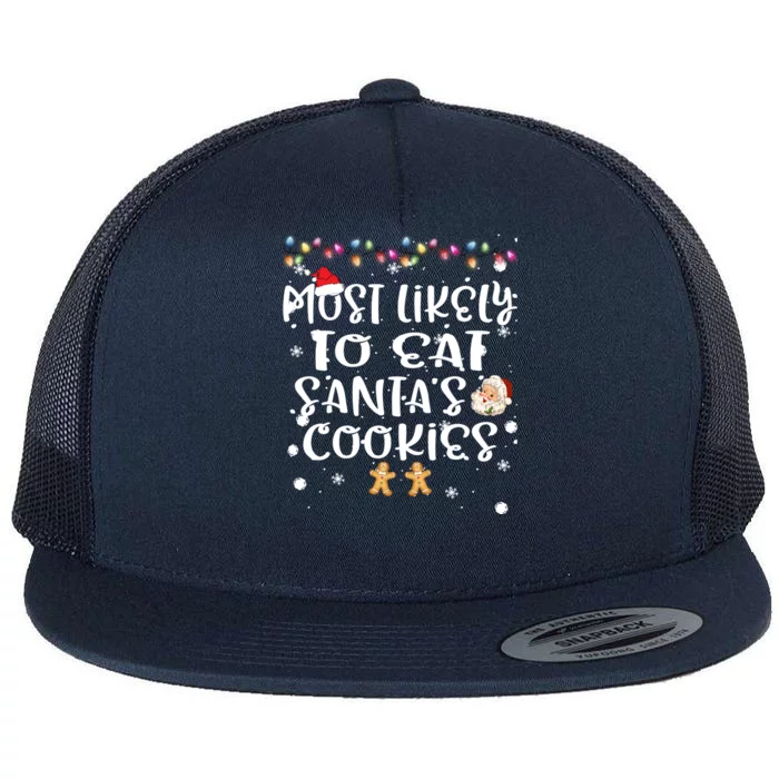 Most Likely To Eat Santas Cookie Christmas Family Matching Flat Bill Trucker Hat