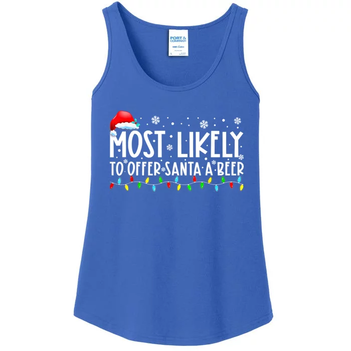 Most Likely To Offer Santa A Beer Funny Ing Christmas Meaningful Gift Ladies Essential Tank