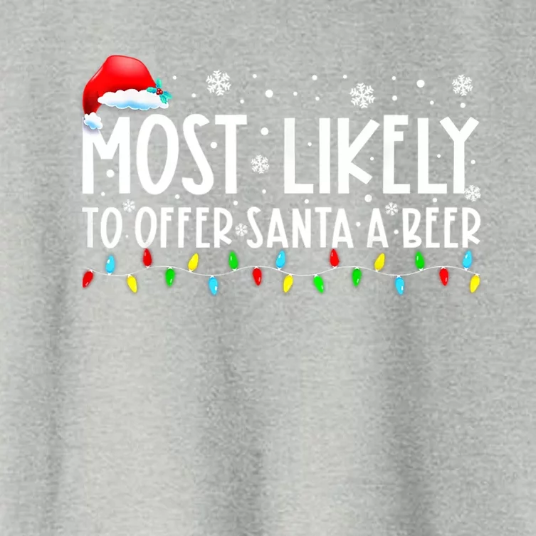 Most Likely To Offer Santa A Beer Funny Ing Christmas Meaningful Gift Women's Crop Top Tee