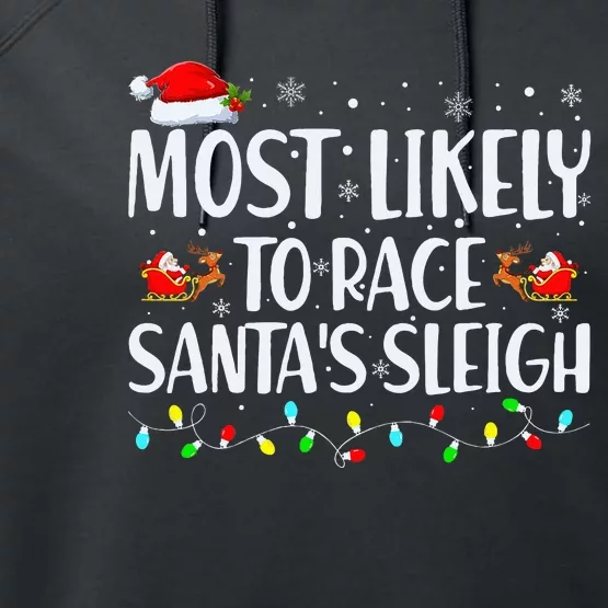 Most Likely To Race Santa's Sleigh Family Christmas Pajamas Performance Fleece Hoodie