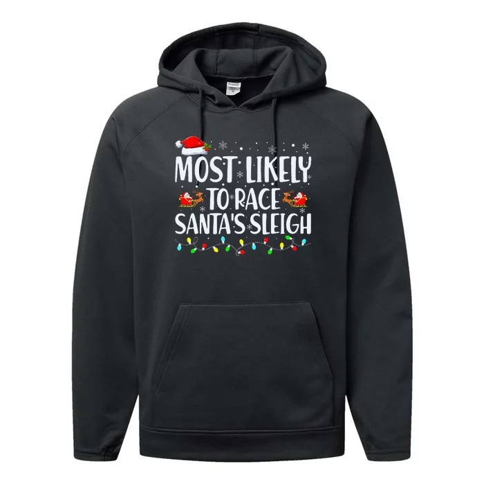 Most Likely To Race Santa's Sleigh Family Christmas Pajamas Performance Fleece Hoodie