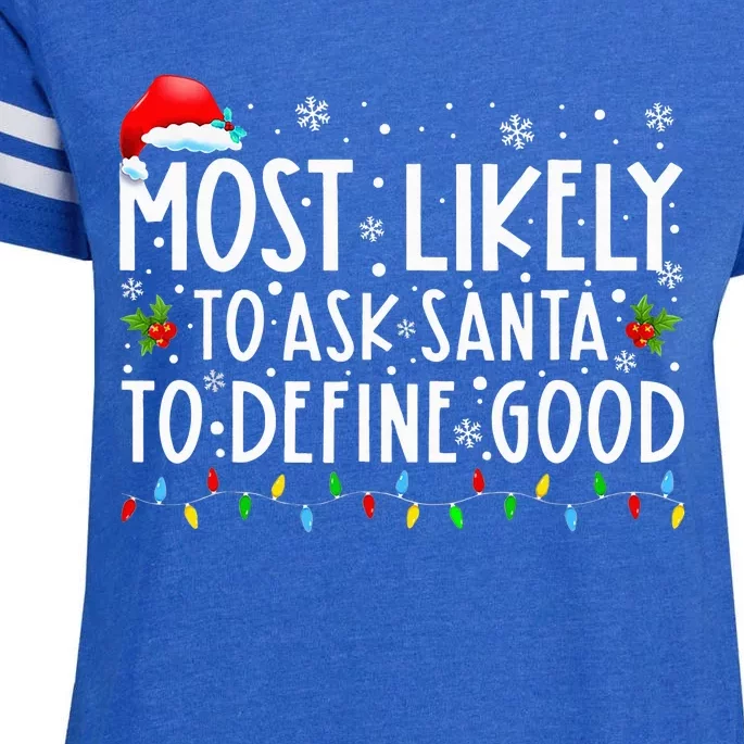 Most Likely To Ask Santa To Define Good Christmas Matching Enza Ladies Jersey Football T-Shirt