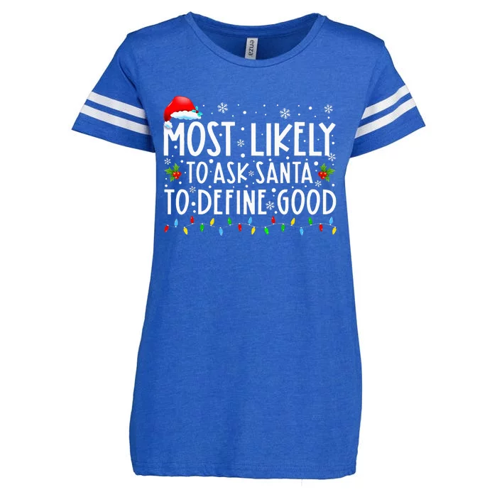 Most Likely To Ask Santa To Define Good Christmas Matching Enza Ladies Jersey Football T-Shirt