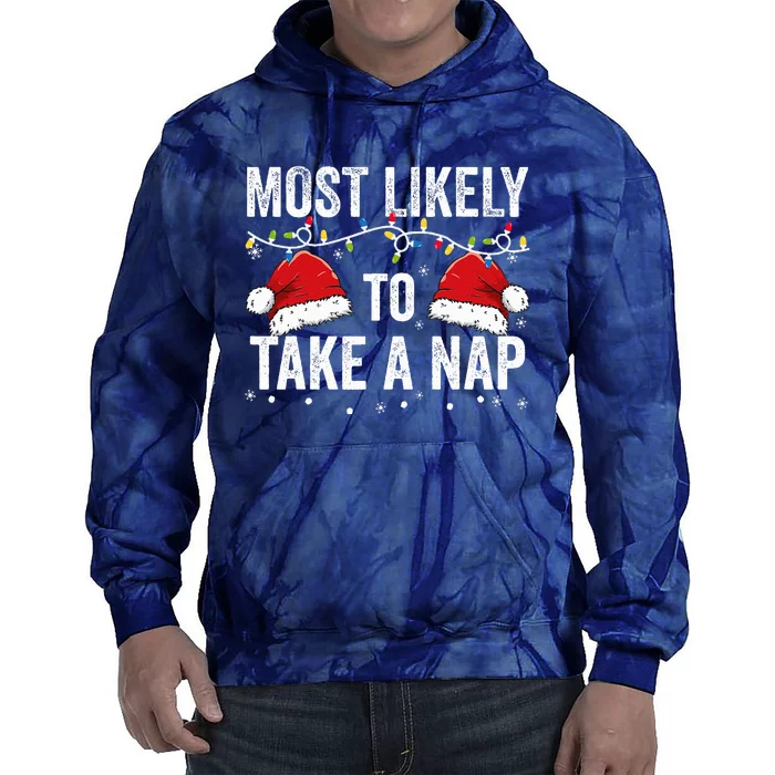 Most Likely To Take A Nap Matching Christmas For Family Tie Dye Hoodie