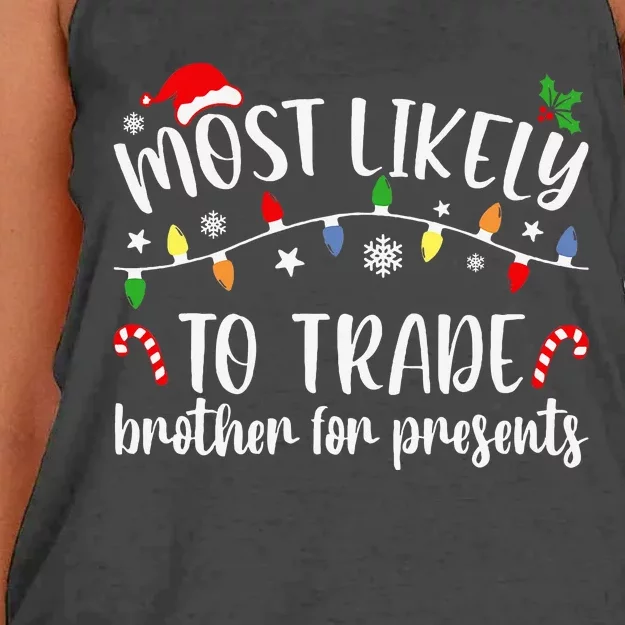 Most Likely To Trade Brother For Presents Family Matching Women's Knotted Racerback Tank