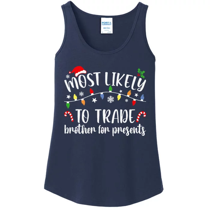 Most Likely To Trade Brother For Presents Family Matching Ladies Essential Tank