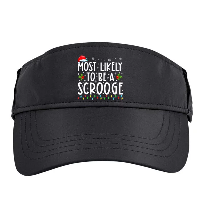 Most Likely To Be A Scrooge Funny Family Matching Christmas Adult Drive Performance Visor