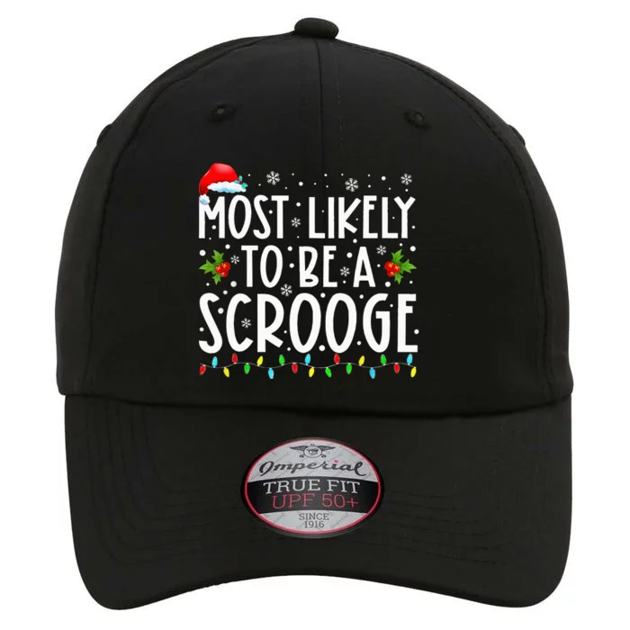 Most Likely To Be A Scrooge Funny Family Matching Christmas The Original Performance Cap