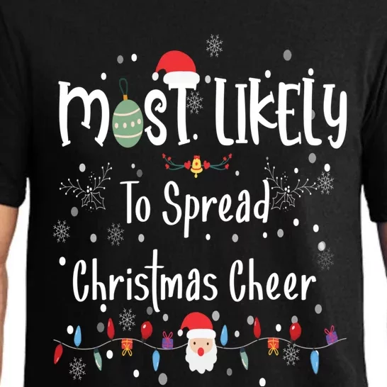 Most Likely To Spread Christmas Cheer Matching Family Xmas Gift Pajama Set