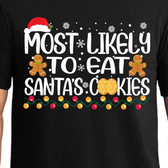 Most Likely To Eat SantaS Cookies Christmas Pajama Family Gift Pajama Set