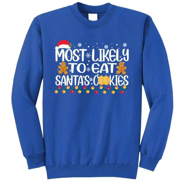 Most Likely To Eat SantaS Cookies Christmas Pajama Family Gift Sweatshirt