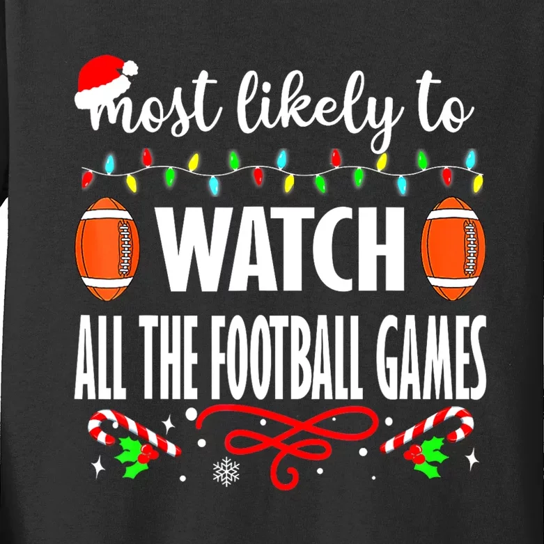 Most Likely To Watch All The Football Games Christmas Xmas Kids Long Sleeve Shirt