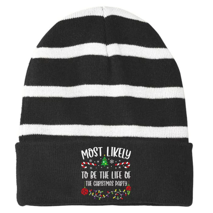 Most Likely To Be The Life Of The Christmas Party Funny Christmas Family Matchi Striped Beanie with Solid Band