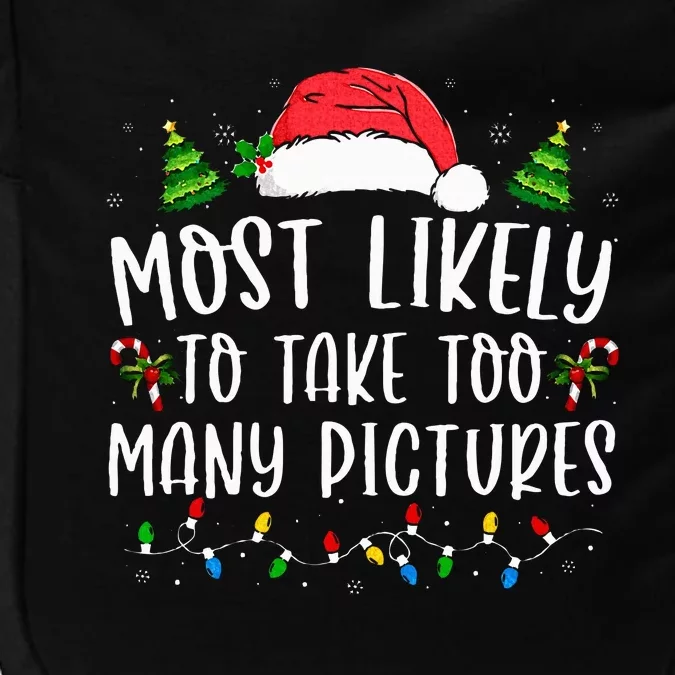 Most Likely To Take Too Many Pictures Funny Christmas Impact Tech Backpack