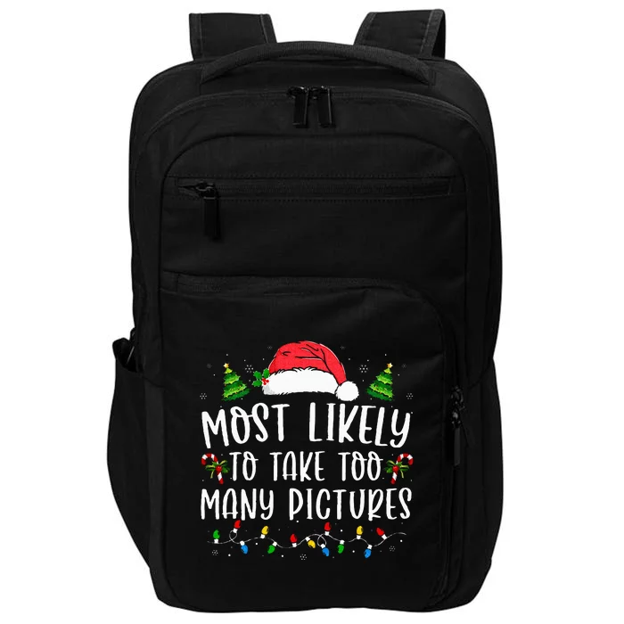 Most Likely To Take Too Many Pictures Funny Christmas Impact Tech Backpack