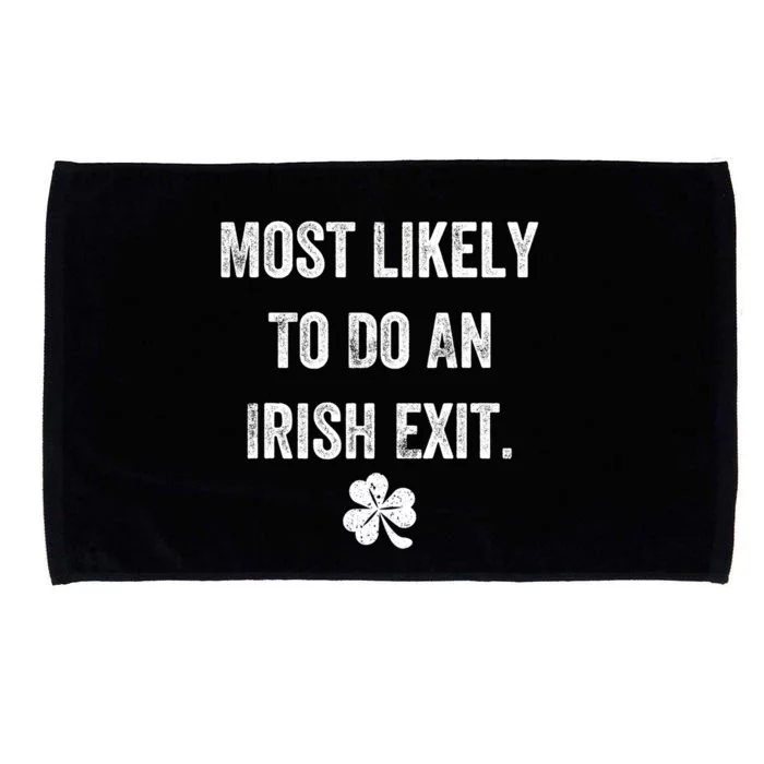 Most Likely To Do An Irish Exit Funny Microfiber Hand Towel