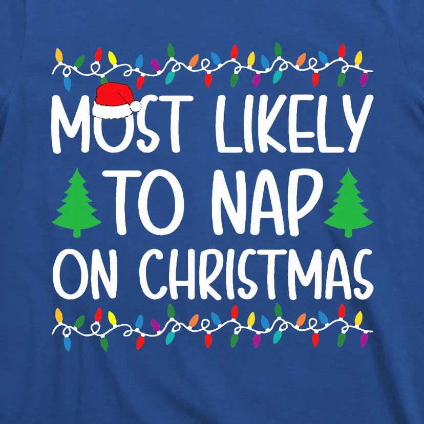 Most Likely To Nap On Christmas for Family T-Shirt