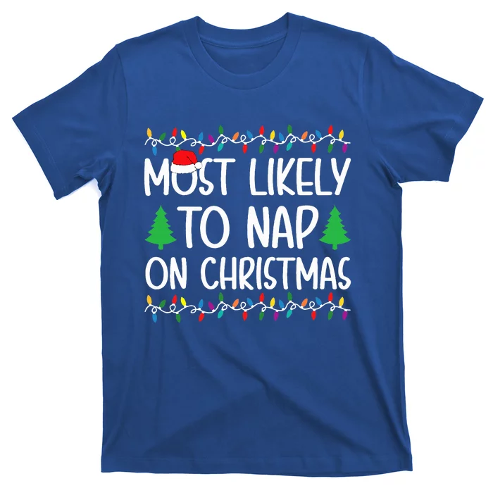 Most Likely To Nap On Christmas for Family T-Shirt