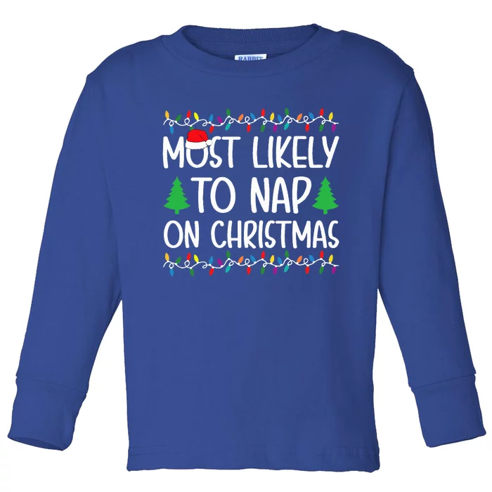 Most Likely To Nap On Christmas for Family Toddler Long Sleeve Shirt